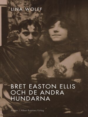 cover image of Bret Easton Ellis och de andra hundarna